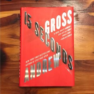15 Seconds by Andrew Gross Hardback book